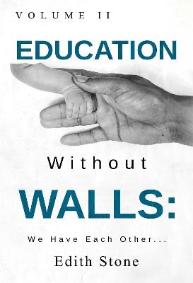Education Without Walls: Volume II - Edith Stone - cover