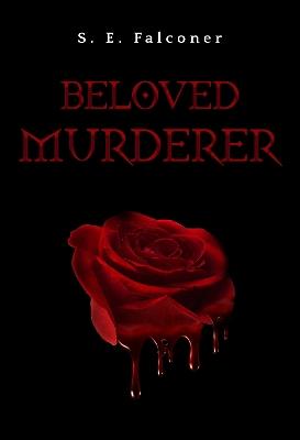 Beloved Murderer - S. E. Falconer - cover