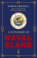 A Dictionary of Naval Slang - Gerald O'Driscoll - cover