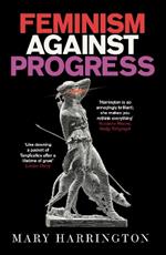 Feminism Against Progress