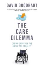 The Care Dilemma: Caring Enough in the Age of Sex Equality