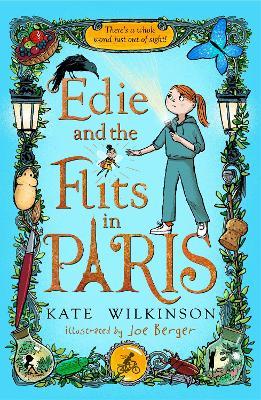 Edie and the Flits in Paris (Edie and the Flits 2) - Kate Wilkinson - cover