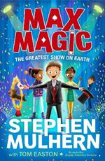 Max Magic: The Greatest Show on Earth (Max Magic 2)