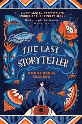 The Last Storyteller: Winner of the Newbery Medal - Donna Barba Higuera - cover
