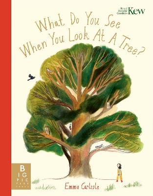 What Do You See When You Look At a Tree? - Emma Carlisle - cover