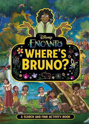 Where's Bruno?: A Disney Encanto Search and Find Activity Book - Walt Disney - cover