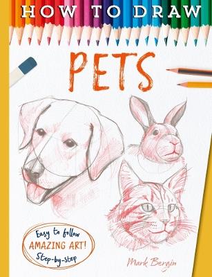 How to Draw Pets - Mark Bergin - cover