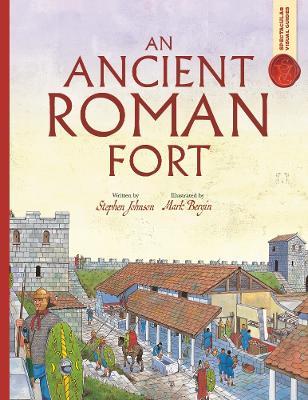 Spectacular Visual Guides: An Ancient Roman Fort - Stephen Johnson - cover