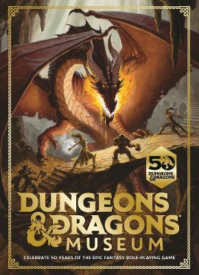 Dungeons & Dragons Museum: Celebrate 50 years of the epic fantasy role-playing game - Hasbro International Inc. - cover