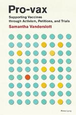 Pro-vax: Supporting Vaccines through Activism, Petitions, and Trials