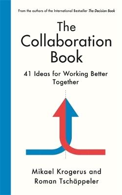 The Collaboration Book: 41 Ideas for Working Better Together - Mikael Krogerus,Roman Tschäppeler - cover