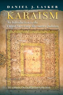 Karaism: An Introduction to the Oldest Surviving Alternative Judaism - Daniel J. Lasker - cover