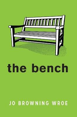 The Bench - Jo Browning Wroe - cover