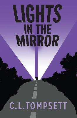 Lights in the Mirror - C. L. Tompsett - cover
