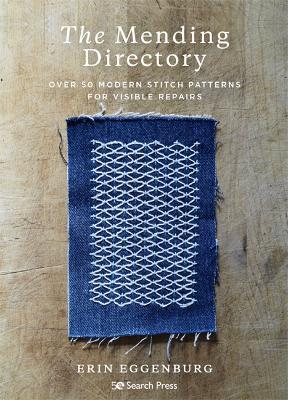 The Mending Directory: Over 50 Modern Stitch Patterns for Visible Repairs - Erin Eggenburg - cover