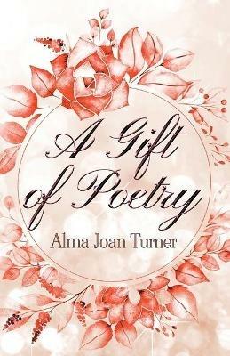 A Gift of Poetry - Alma Joan Turner - cover