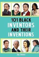 101 Black Inventors and their Inventions - Joy James - cover