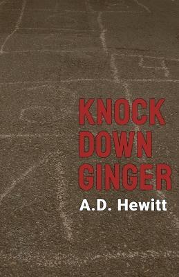 Knock Down Ginger - A D Hewitt - cover