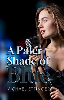 A Paler Shade of Blue - Michael Ettinger - cover