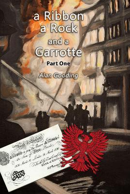 a Ribbon, a Rock and a Garrotte: Part One - Alan Gooding - cover