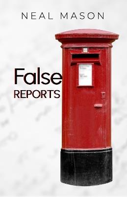 False Reports - Neal Mason - cover