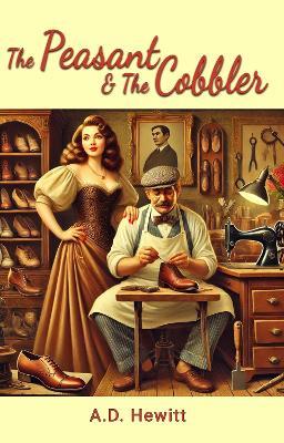 The Peasant & The Cobbler - A.D. Hewitt - cover