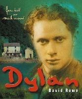 Dylan Thomas: Fern Hill to Milk Wood - David Rowe - cover