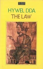 The Law of Hywel Dda - Law texts from medieval Wales, translated and edited: Law texts from medieval Wales, translated and edited