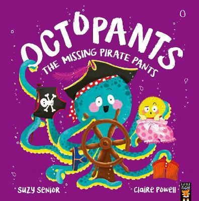 Octopants: The Missing Pirate Pants - Suzy Senior - cover