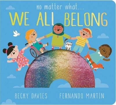 No Matter What . . . We All Belong - Becky Davies - cover