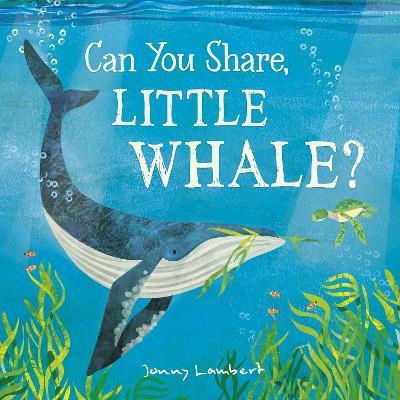 Can You Share, Little Whale? - Jonny Lambert - cover