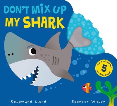 Don't Mix Up My Shark - Rosamund Lloyd - cover