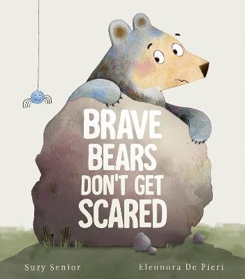 Brave Bears Don't Get Scared - Suzy Senior - cover
