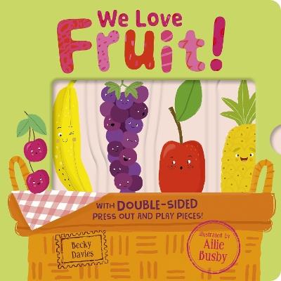 We Love Fruit! - Becky Davies - cover