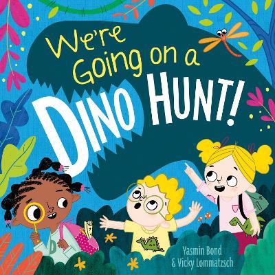 We're Going on a Dino Hunt - Yasmin Bond - cover