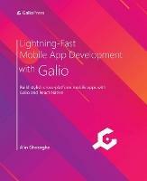 Lightning-Fast Mobile App Development with Galio: Build stylish cross-platform mobile apps with Galio and React Native - Alin Gheorghe - cover