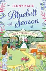 Bluebell Season at The Potting Shed: A totally heart-warming and uplifting spring read!