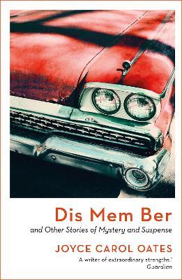 Dis Mem Ber - Joyce Carol Oates - cover