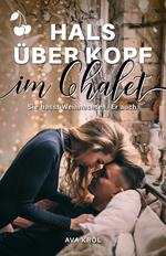 Hals über Kopf im Chalet