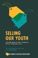 Selling Our Youth: Graduate Stories of Class, Gender and Work in Challenging Times