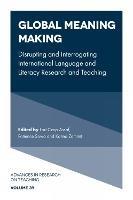 Global Meaning Making: Disrupting and Interrogating International Language and Literacy Research and Teaching - cover
