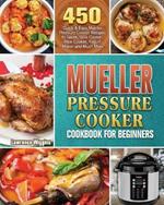 Mueller Pressure Cooker Cookbook for Beginners