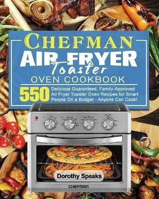 Chefman Air Fryer Toaster Oven Cookbook - Dorothy Speaks - cover