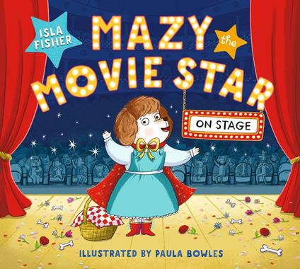 Mazy the Movie Star: On Stage - Isla Fisher,Paula Bowles - ebook
