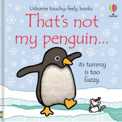 That's not my penguin...: A Christmas and Winter Book for Babies and Toddlers - Fiona Watt - cover