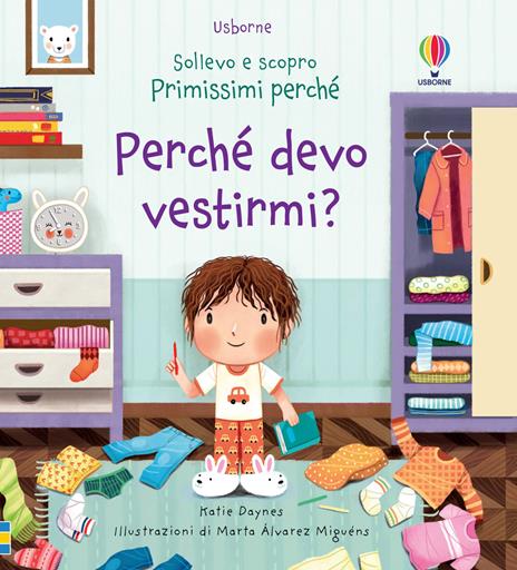 Perché devo vestirmi? Ediz. a colori - Katie Daynes - copertina