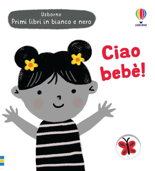 Ciao bebè! Ediz. illustrata - Grace Habib - copertina