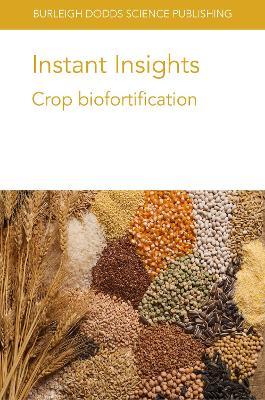 Instant Insights: Crop Biofortification - Helena Pachón,Eliab Simpungwe,Bodo Raatz - cover