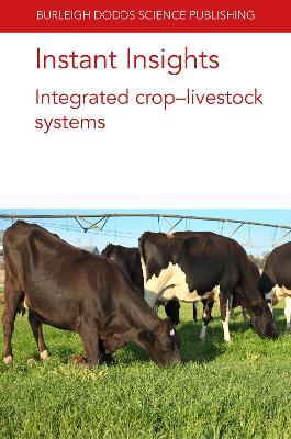 Instant Insights: Integrated Crop-Livestock Systems - Alfredo J. Escribano,J. Ryschawy,Lindsay Whistance - cover