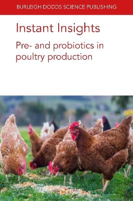 Instant Insights: Pre- and Probiotics in Poultry Production - Guillermo Tellez,Juan D. Latorre,Margarita A. Arreguin-Nava - cover